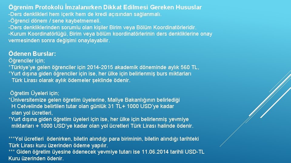 Öğrenim Protokolü İmzalanırken Dikkat Edilmesi Gereken Hususlar -Ders denklikleri hem içerik hem de kredi