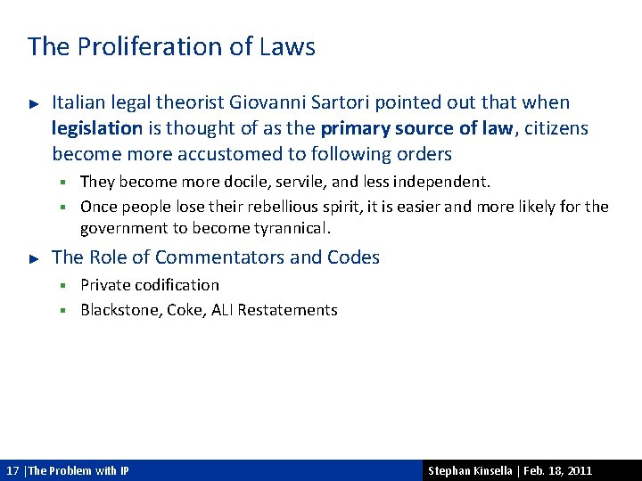 The Proliferation of Laws ► Italian legal theorist Giovanni Sartori pointed out that when