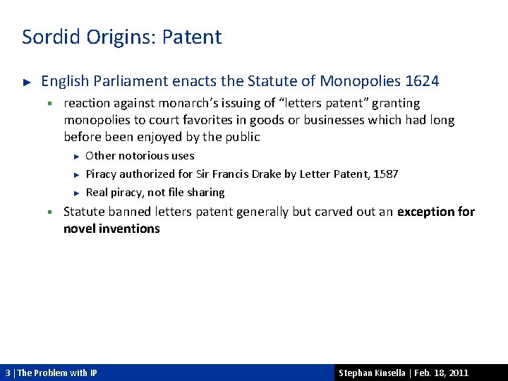 Sordid Origins: Patent ► English Parliament enacts the Statute of Monopolies 1624 § reaction