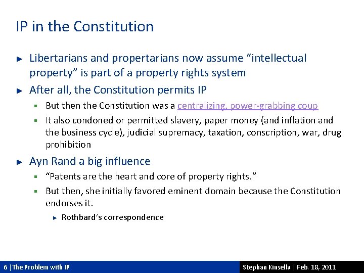 IP in the Constitution ► ► Libertarians and propertarians now assume “intellectual property” is