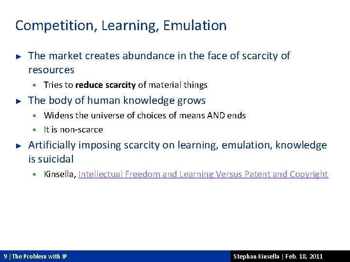 Competition, Learning, Emulation ► The market creates abundance in the face of scarcity of