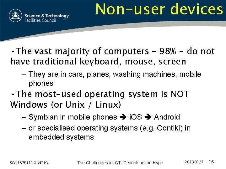 Non-user devices • The vast majority of computers – 98% - do not have