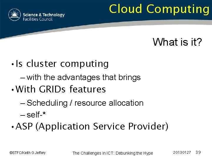 Cloud Computing What is it? • Is cluster computing – with the advantages that