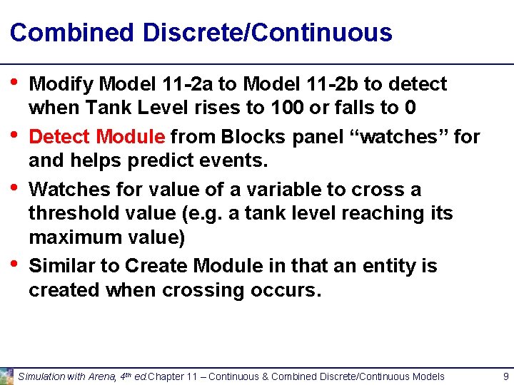 Combined Discrete/Continuous • • Modify Model 11 -2 a to Model 11 -2 b