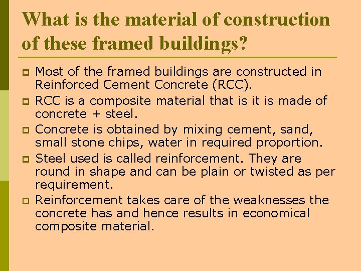 What is the material of construction of these framed buildings? p p p Most