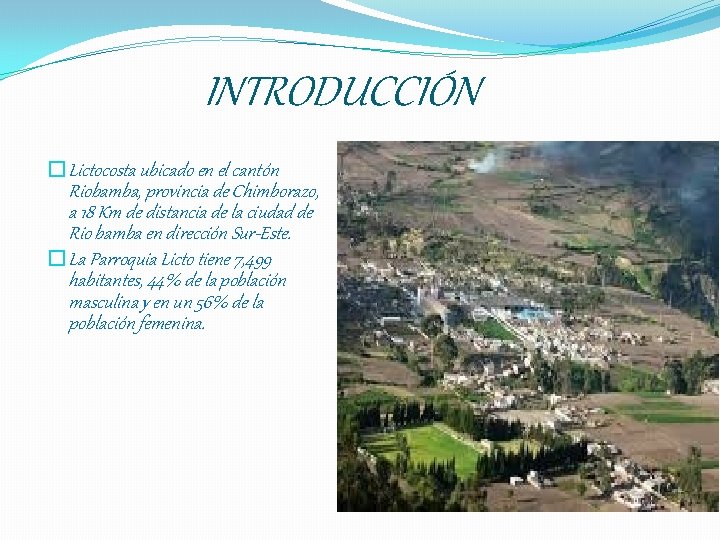 INTRODUCCIÓN �Lictocosta ubicado en el cantón Riobamba, provincia de Chimborazo, a 18 Km de