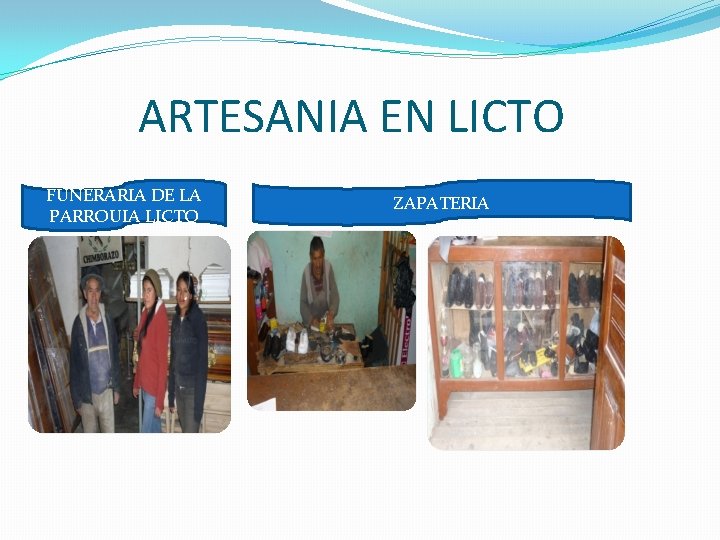 ARTESANIA EN LICTO FUNERARIA DE LA PARROUIA LICTO ZAPATERIA 