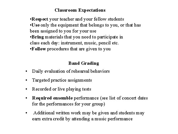 Classroom Expectations • Respect your teacher and your fellow students • Use only the