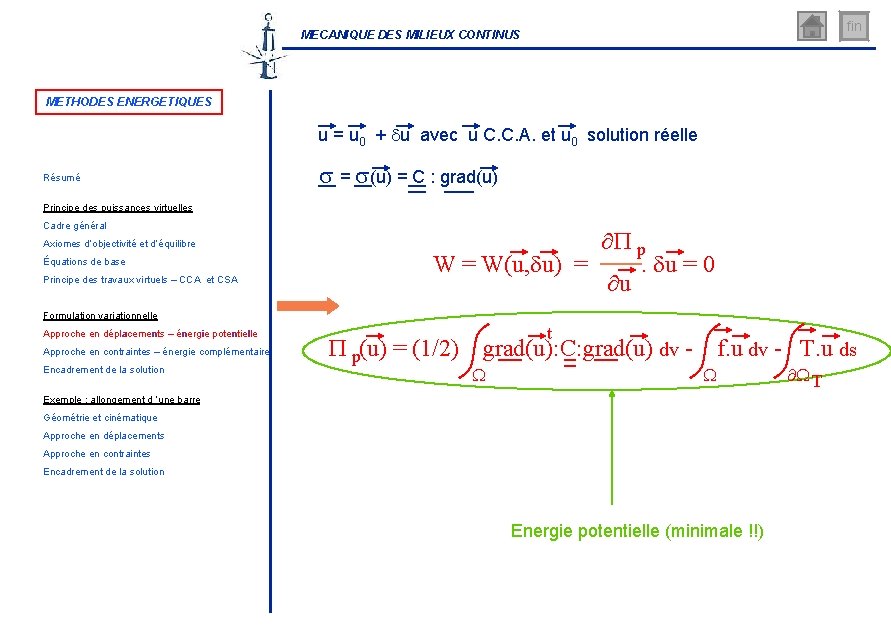 fin MECANIQUE DES MILIEUX CONTINUS METHODES ENERGETIQUES u = u 0 + du avec
