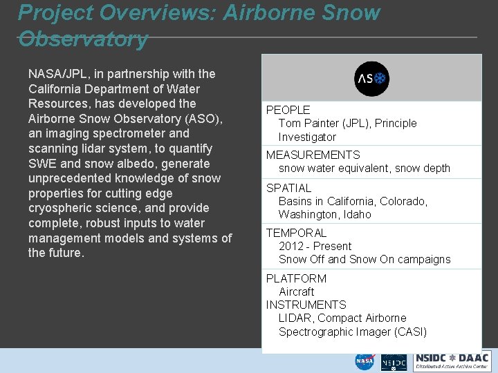 Project Overviews: Airborne Snow Observatory NASA/JPL, in partnership with the California Department of Water