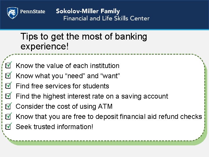 Tips to get the most of banking experience! Know the value of each institution