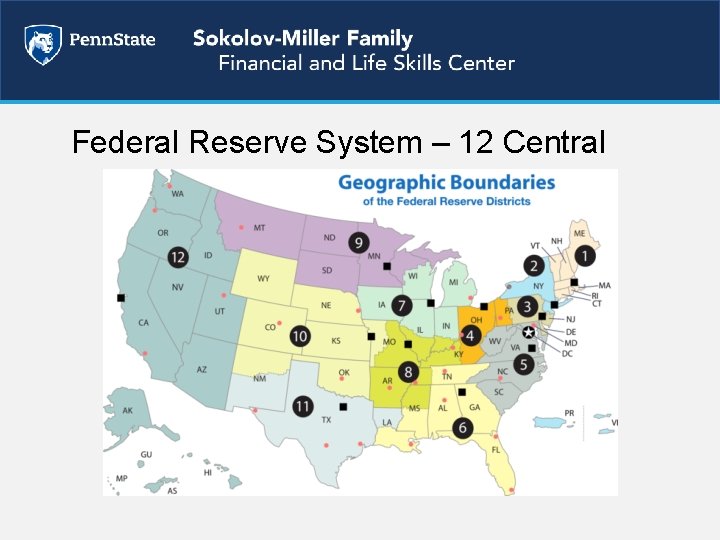 Federal Reserve System – 12 Central 