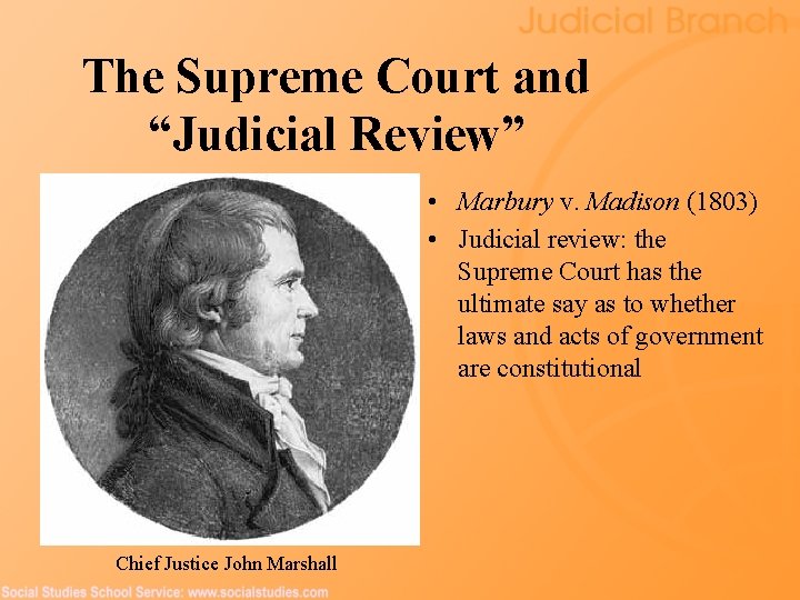 The Supreme Court and “Judicial Review” • Marbury v. Madison (1803) • Judicial review: