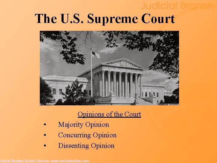 The U. S. Supreme Court • • • Opinions of the Court Majority Opinion