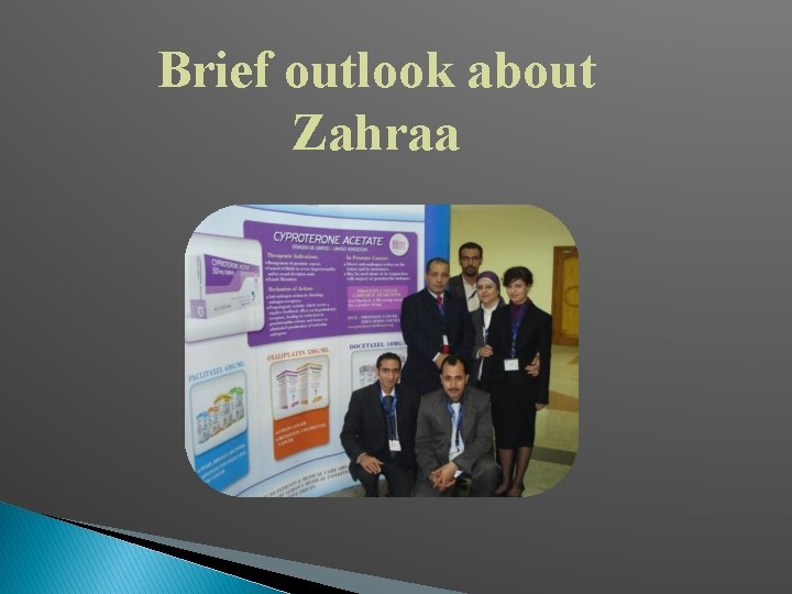 Brief outlook about Zahraa 