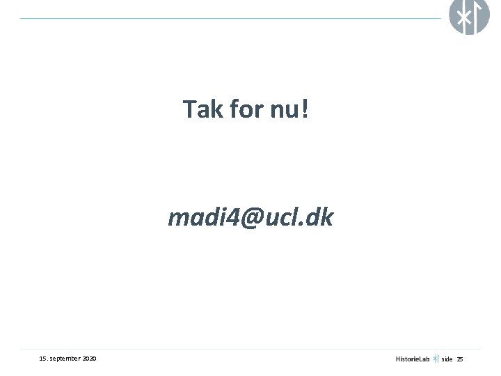 Tak for nu! madi 4@ucl. dk 15. september 2020 side 25 