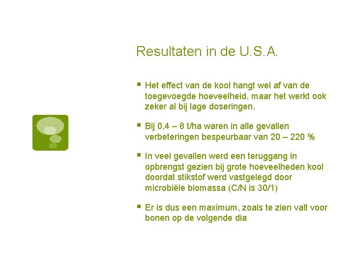 Resultaten in de U. S. A. § Het effect van de kool hangt wel