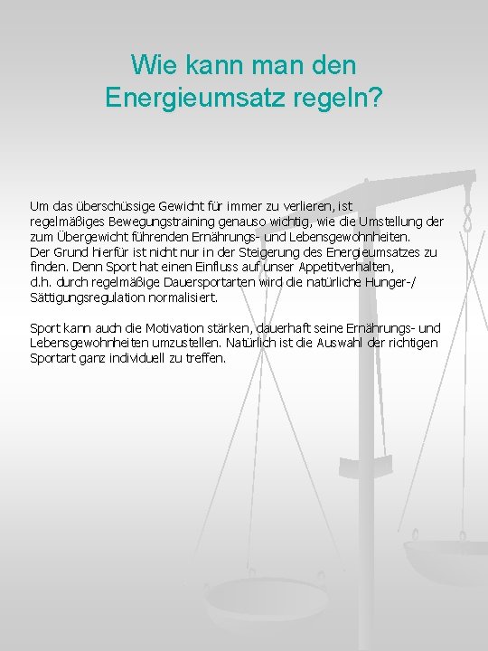 Wie kann man den Energieumsatz regeln? Um das überschüssige Gewicht für immer zu verlieren,