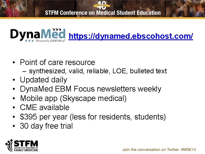 https: //dynamed. ebscohost. com/ • Point of care resource – synthesized, valid, reliable, LOE,