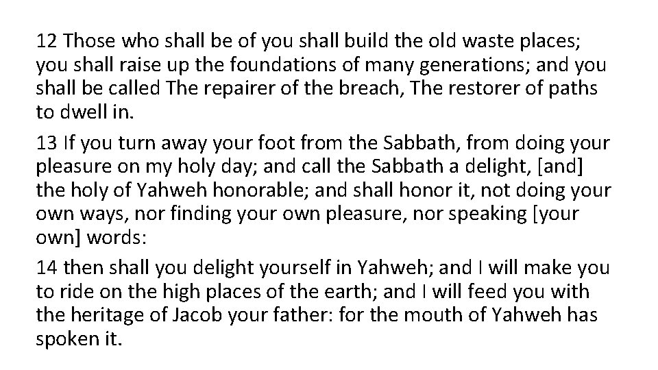 12 Those who shall be of you shall build the old waste places; you