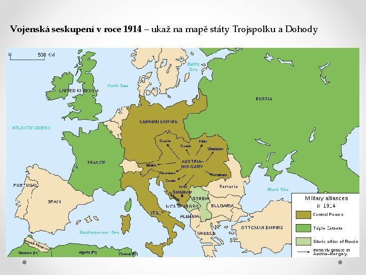Vojenská seskupení v roce 1914 – ukaž na mapě státy Trojspolku a Dohody 
