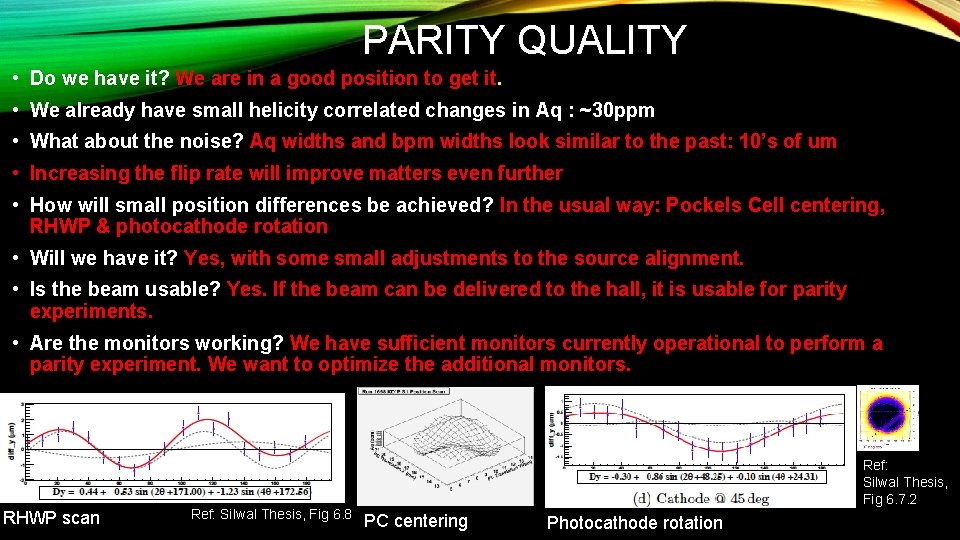 PARITY QUALITY • Do we have it? We are in a good position to