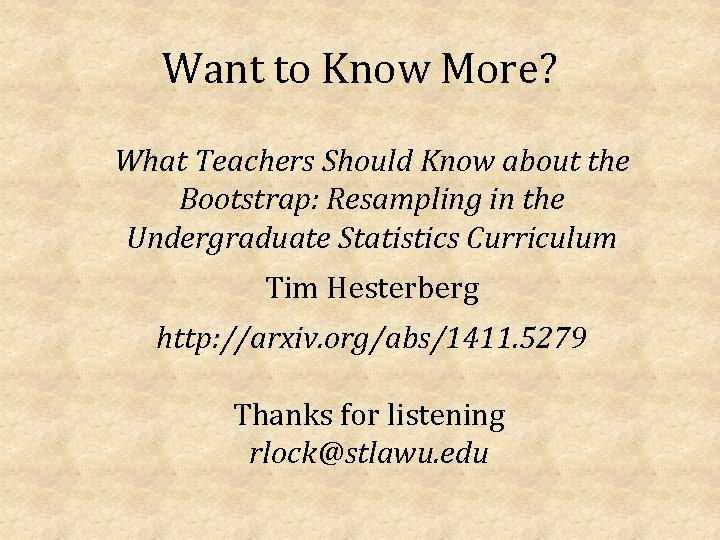 Want to Know More? What Teachers Should Know about the Bootstrap: Resampling in the