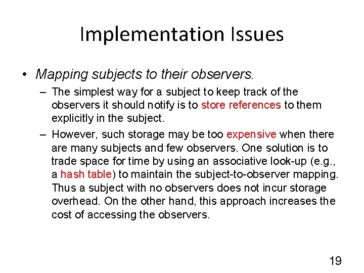 Implementation Issues • Mapping subjects to their observers. – The simplest way for a