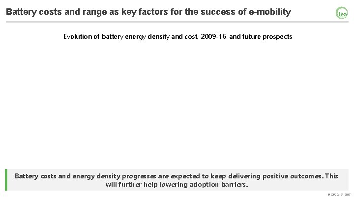 Battery costs and range as key factors for the success of e-mobility Evolution of