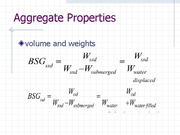 Aggregate Properties volume and weights 