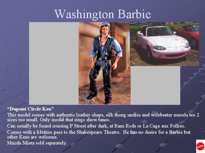 Washington Barbie “Dupont Circle Ken” This model comes with authentic leather chaps, silk thong