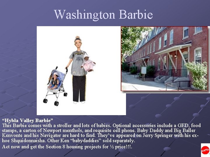 Washington Barbie “Hybla Valley Barbie” This Barbie comes with a stroller and lots of