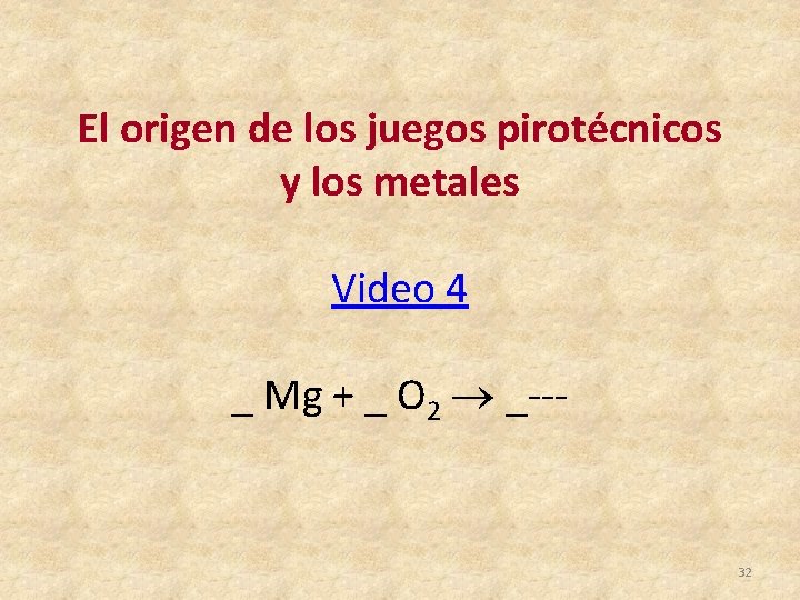 El origen de los juegos pirotécnicos y los metales Video 4 _ Mg +