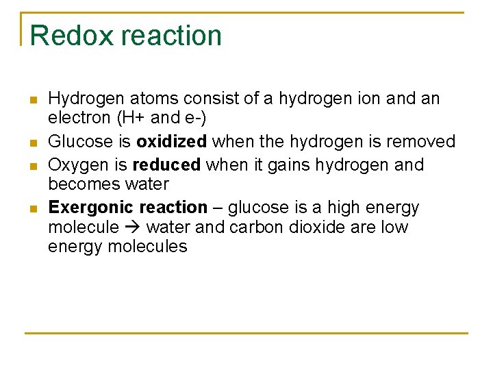 Redox reaction n n Hydrogen atoms consist of a hydrogen ion and an electron