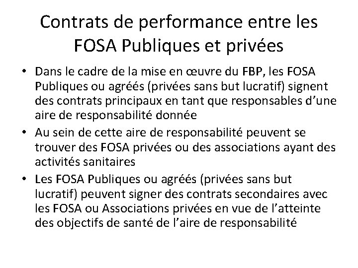 Contrats de performance entre les FOSA Publiques et privées • Dans le cadre de