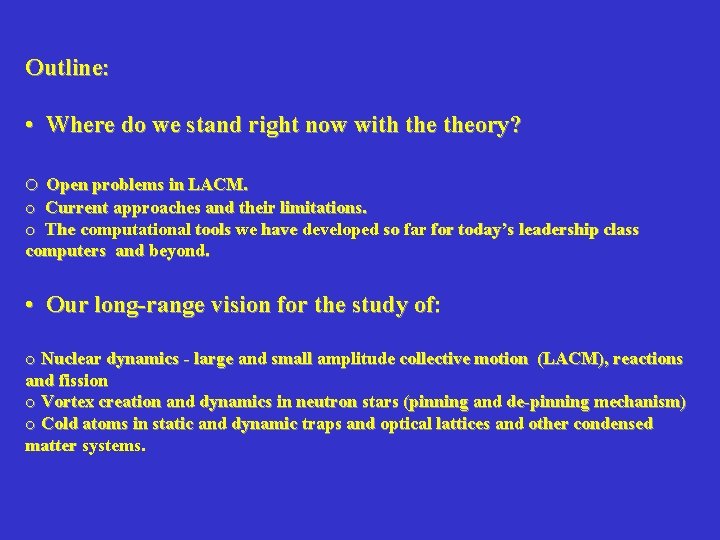 Outline: • Where do we stand right now with theory? o Open problems in