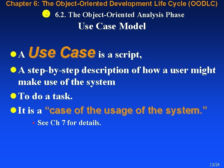 Chapter 6: The Object-Oriented Development Life Cycle (OODLC) 6. 2. The Object-Oriented Analysis Phase