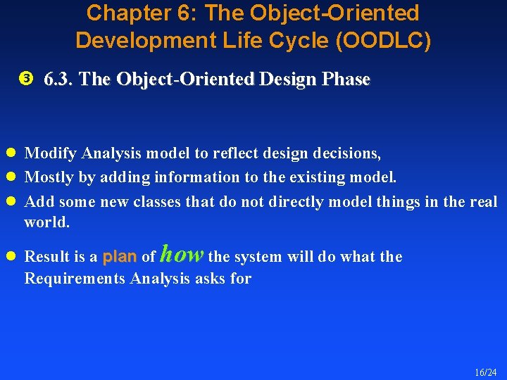 Chapter 6: The Object-Oriented Development Life Cycle (OODLC) 6. 3. The Object-Oriented Design Phase