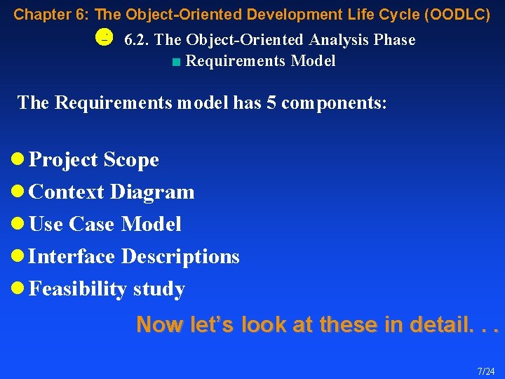 Chapter 6: The Object-Oriented Development Life Cycle (OODLC) 6. 2. The Object-Oriented Analysis Phase