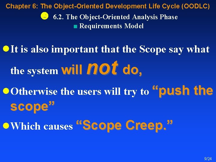 Chapter 6: The Object-Oriented Development Life Cycle (OODLC) 6. 2. The Object-Oriented Analysis Phase