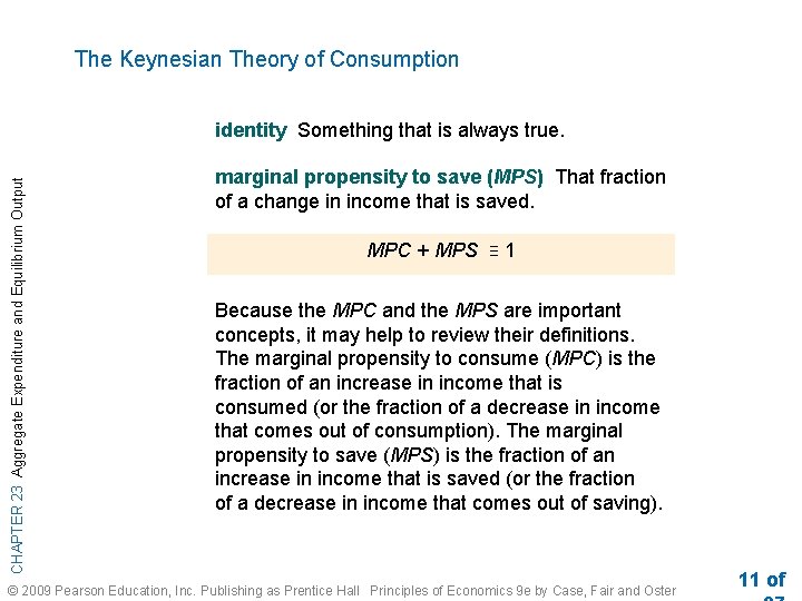 The Keynesian Theory of Consumption CHAPTER 23 Aggregate Expenditure and Equilibrium Output identity Something