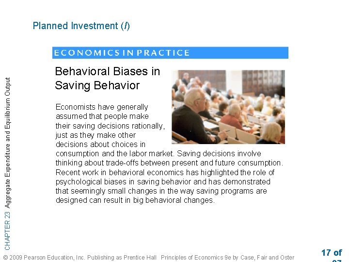 CHAPTER 23 Aggregate Expenditure and Equilibrium Output Planned Investment (I) Behavioral Biases in Saving