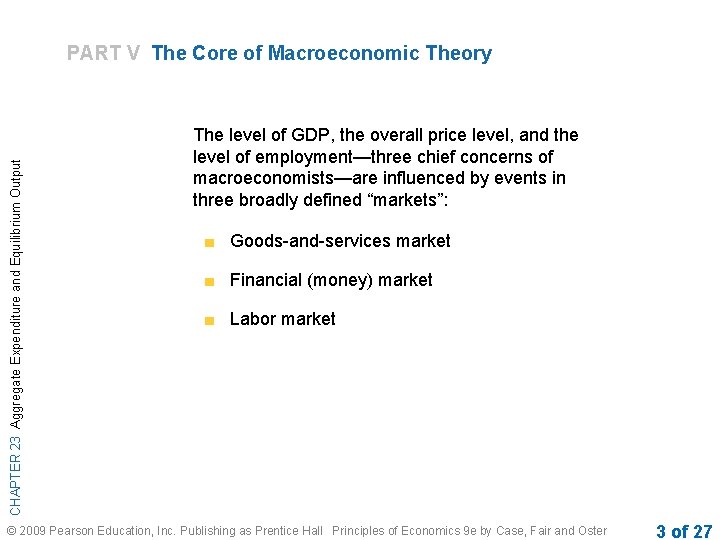 CHAPTER 23 Aggregate Expenditure and Equilibrium Output PART V The Core of Macroeconomic Theory