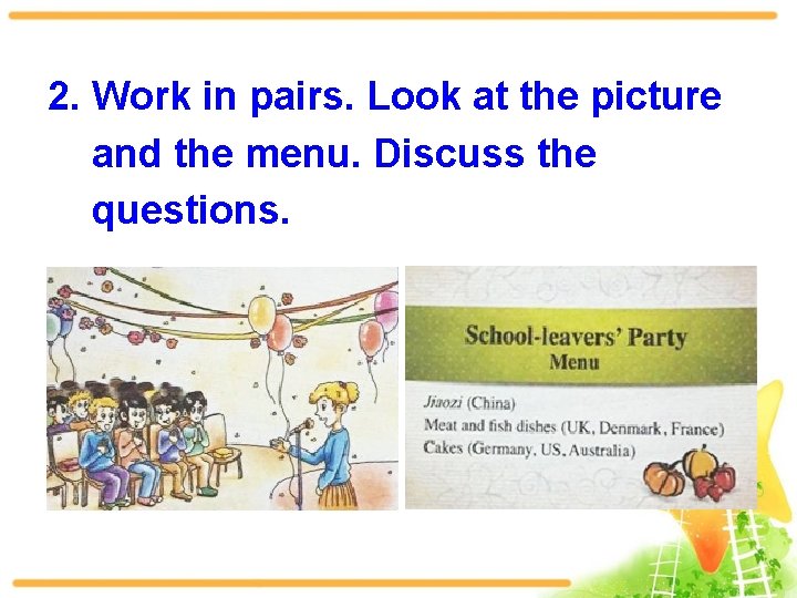 2. Work in pairs. Look at the picture and the menu. Discuss the questions.