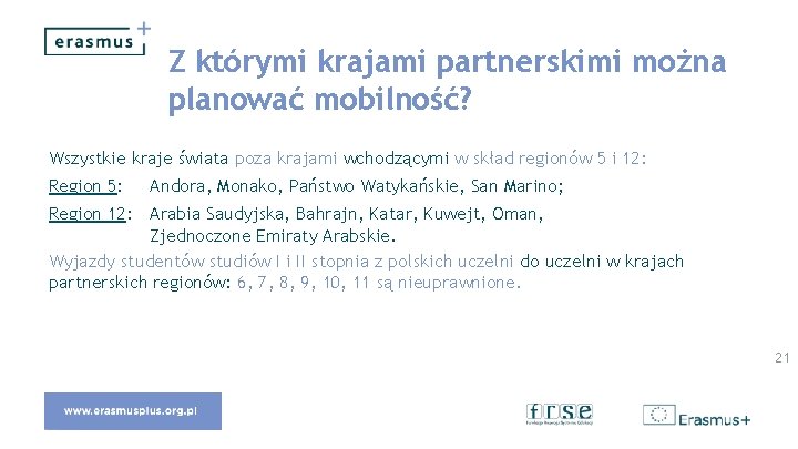 Z którymi krajami partnerskimi można planować mobilność? Wszystkie kraje świata poza krajami wchodzącymi w