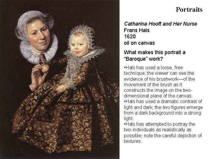 Portraits Catharina Hooft and Her Nurse Frans Hals 1620 oil on canvas What makes