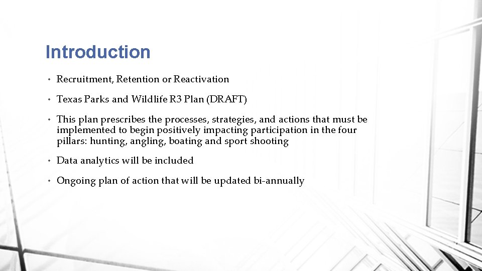 Introduction • Recruitment, Retention or Reactivation • Texas Parks and Wildlife R 3 Plan