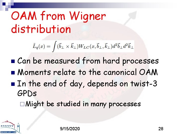 OAM from Wigner distribution Can be measured from hard processes n Moments relate to