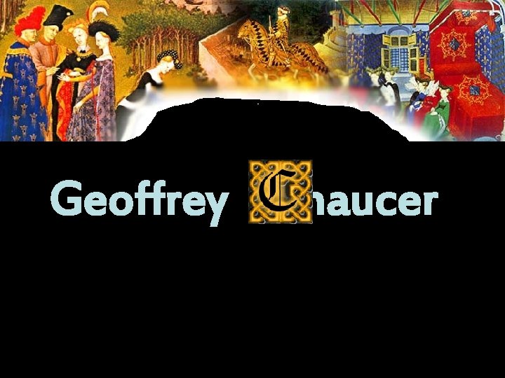 Geoffrey haucer 