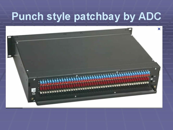 Punch style patchbay by ADC 